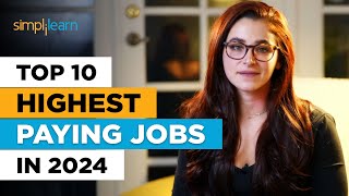 Top 10 Highest Paying Jobs in 2024  Best Jobs For The Future  Highest Paying Jobs  Simplilearn [upl. by Nolyarb]