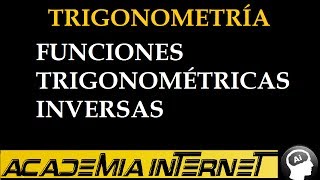 Funciones Trigonométricas Inversas [upl. by Iarahs]