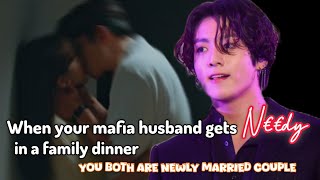 Jungkook ff  When your mafia husband gets n€€dy in a family dinner [upl. by Elohc771]