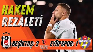 🔴 BEŞİKTAŞ 2  EYÜPSPOR 1  HAKEM REZALETİ Beşiktaş Eyüpspor maçözeti penalti [upl. by Byrne]