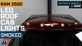 20032018 RAM 2500 LED Roof Cab Lights Smoked Review amp Install [upl. by Aynwad]