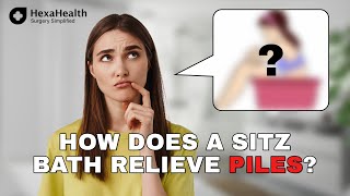 How to use a Sitz Bath for relief from piles  HexaHealth Expert Dr Sonal Kumar Jha [upl. by Nnaeirb371]