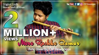 MERE RASHKE QAMAR Flute Cover by OP Dewangan [upl. by Assenar853]