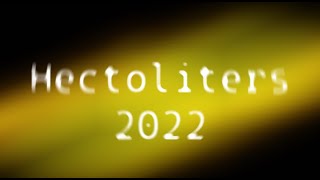 Hectoliters 2022 [upl. by Yrennalf]