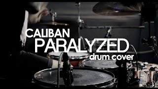 CALIBAN – Paralyzed drum cover [upl. by Elleinahc]