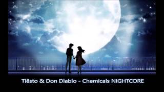 Tiësto amp Don Diablo Chemicals NIGHTCORE [upl. by Nohcim323]