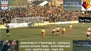 BRENTFORD FC V WATFORD FC  LEAGUE DIVISION THREE  24TH FEBRUARY 1979  PART 1  GRIFFIN PARK [upl. by Narcis]