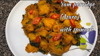 How To Prepare Yam PorridgePorridge AsaroWith Vegetableoil [upl. by Hamlet]