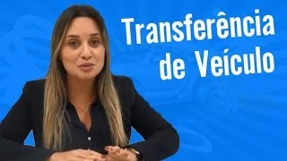 Como fazer a transferência de veículo  Despachante [upl. by Asereht]