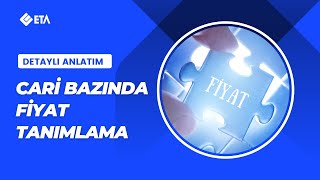 Cari Bazında Fiyat Tanımlama [upl. by Engracia]