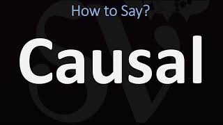 How to Pronounce Causal CORRECTLY [upl. by Nuahsyt345]