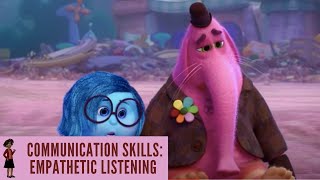 Communication Skills Empathetic Listening  Inside Out 2015 [upl. by Nemracledairam]