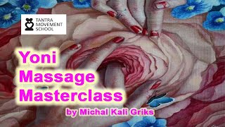 How to make Yoni MassageMasterclass by Michal Kali Griks [upl. by Nodla]