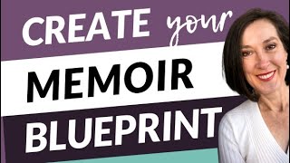 How to Write a Great Memoir Create Your Memoir Blueprint [upl. by Sven]