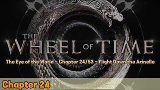 The Eye of the World  Chapter 2453  Flight Down the Arinelle [upl. by Constantine]