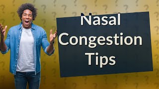 What is best for severe nasal congestion [upl. by Kier]