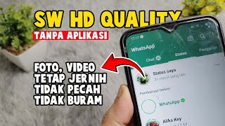 TERBARU WhatsApp Status HD Quality Tanpa Aplikasi  Membuat SW Tidak Buram Tidak Pecah [upl. by Alina]