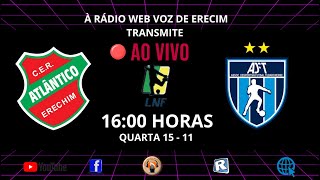 AO VIVO  ATLÂNTICO X TUBARÃO  LNF DE FUTSAL 2023  RÁDIO WEB VOZ DE ERECHIM [upl. by Anyg]