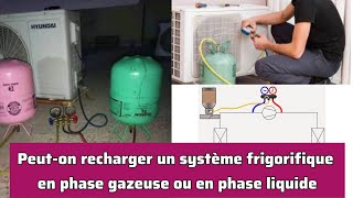 Peuton recharger un système frigorifique en phase liquide ou en phase gazeux R410 R404 [upl. by Rooney]