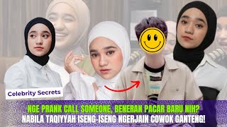 SWEET Nabila Taqiyyah  Ngeprank Calling Someone Pacar Baru ⁉️😊 [upl. by Pangaro623]