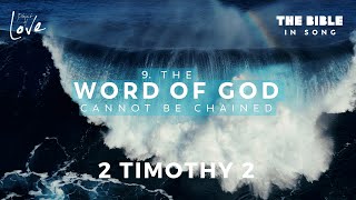 2 Timothy 2  The Word of God Cannot be Chained  Bible in Song  Project of Love [upl. by Teryn92]