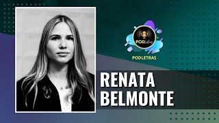 Podletras Podcast de Literatura e Artes  Episódio 197  Renata Belmonte [upl. by Fesoy258]