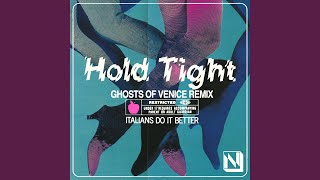 Hold Tight feat KALLITECHNIS Ghosts of Venice Remix [upl. by Bunce]