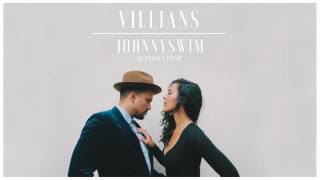 Johnnyswim  Villains Official Audio Stream [upl. by Tjader450]