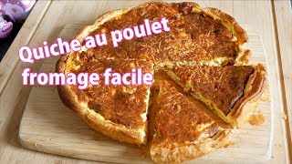 Quiche poulet fromage FACILE et RAPIDE 🧀 [upl. by Stiegler]