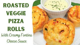 Roasted Veggie Pizza Rolls with Fontina Cheese Sauce [upl. by Ylrebmik853]