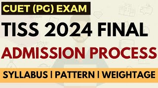 TISS 2024 final admission process  CUET exam 2 stage process Exam pattern Syllabus Weightage [upl. by Ellenahs413]