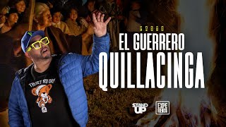 El Guerrero Quillacinga  Stand Up [upl. by Soilissav]