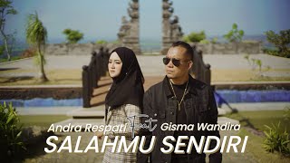 SALAHMU SENDIRI  Kini Setelah Kutemukan Dia  Andra Respati ft Gisma Wandira Official MV [upl. by Nael]