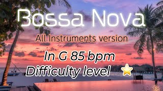 Bossa Nova Jam G Major 85bpm All Instruments version BackingTrack [upl. by Ainafets99]