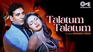 Talatum Talatum Lofi Mix  Akshay Kareena Priyanka Chopra  Udit Narayan Alka Yagnik Party Song [upl. by Ettezyl]