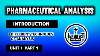 Pharmaceutical Analysis  Scope  Different Techniques Of Analysis  B Pharma 1st Semester [upl. by Haridan772]