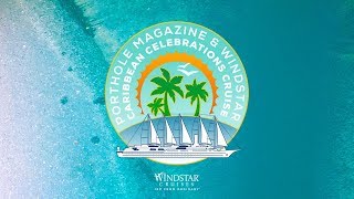 Porthole Magazine amp Windstar Caribbean Celebrations Cruise  What was it like sailing on Windsurf [upl. by Jacquie]