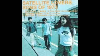 SATELLITE LOVERS  SONS OF 1973 Full Album 1996 [upl. by Morrie]