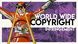 World Wide Creativity in Copyright Infringement  Video Essay [upl. by Yla355]