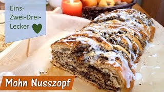 Saftiger Mohn Nuss Zopf Hefezopf🥧❤ Rezepte aus Bayern ❤🥧einfach und schnell gemacht [upl. by Hgielrahc605]