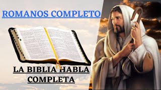 LA BIBLIA ROMANOS COMPLETO  LA BIBLIA HABLADA EN ESPAÑOL COMPLETA [upl. by Terraj17]