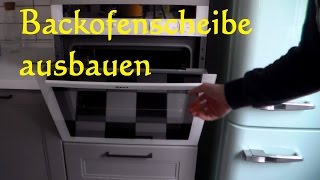 Backofenscheibe ausbauen reinigen und wieder einbauen Backofen sauber machen [upl. by Elnar]