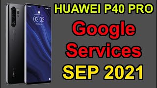 🚨Huawei P40 Pro  Google Services  Dienste installieren  SEP 2021 ❗❗❗ EN Subtitles [upl. by Ace]