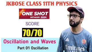 JKBOSE CLASS 11TH PHYSICS OneShot Oscillation and Waves Part 01 [upl. by Aniweta418]