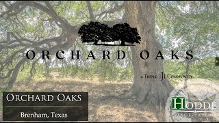 Luxury Acreage Community  Orchard Oaks  Brenham Texas  Hodde Real Estate Co [upl. by Seiuqram505]