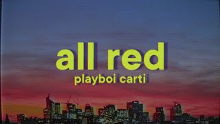 Playboi Carti  ALL RED Lyrics [upl. by Nakeber]