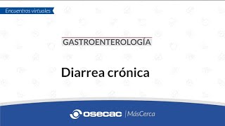 GASTROENTEROLOGÍA  Diarrea crónica [upl. by Sac]