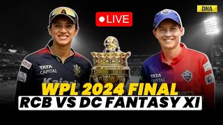 WPL 2024 Final RCB Vs DC Fantasy XI I Delhi Capitals Opts To Bat 1st Vs Royal Challengers Bangalore [upl. by Symon64]