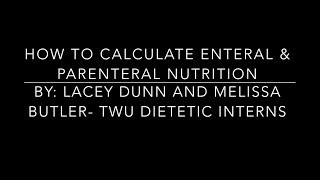 How to Calculate Enteral and Parenteral Nutrition [upl. by Maiah]