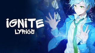 Nightcore  Ignite Deeper version Alan Walker amp K391  Lyrics [upl. by Oetomit]